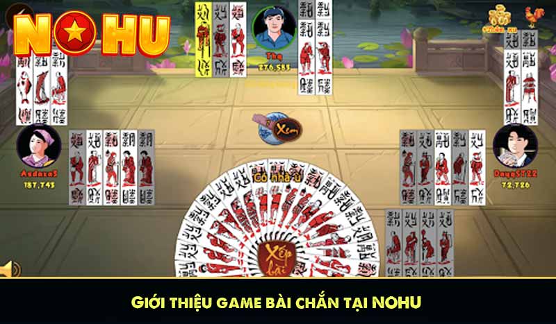 Giới thiệu game bài chắn tại NOHU