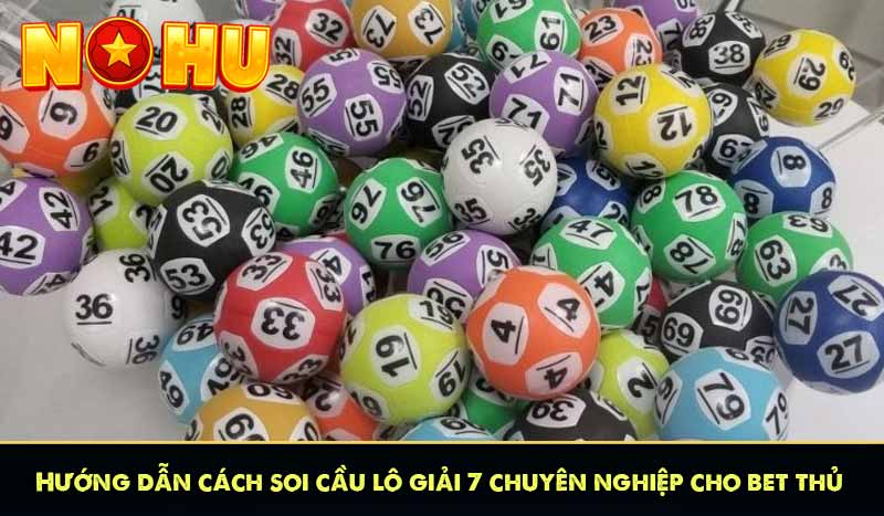 Hướng dẫn cách soi cầu lô giải 7 chuyên nghiệp