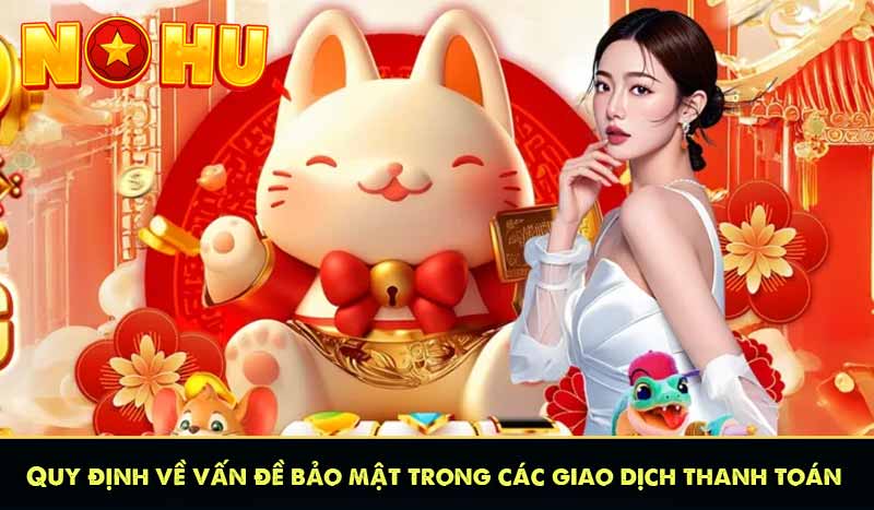 QUYỀN RIÊNG TƯ 8 Quy định về vấn đề bảo mật trong các giao dịch thanh toán