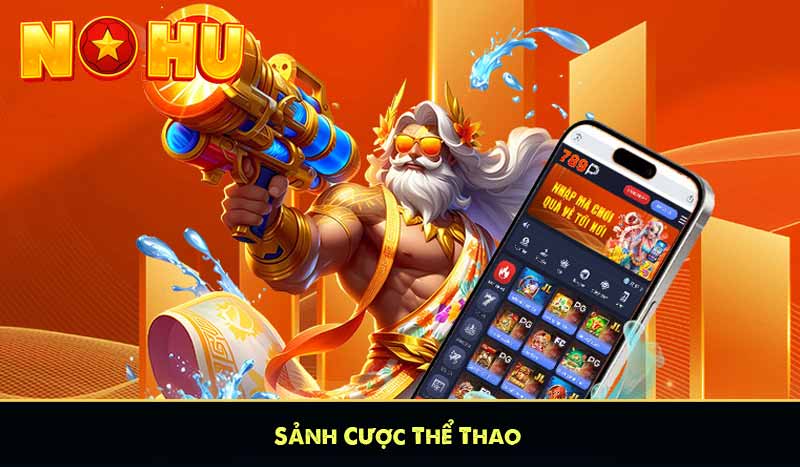 789P - Nhà Cái Cá Cược Tặng Thưởng 789K Miễn Phí 11 Sảnh Cược Thể Thao 789P